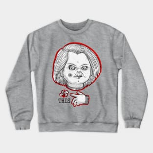 CHUCKY THIS Crewneck Sweatshirt